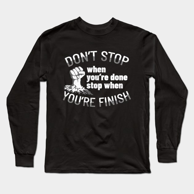 Stop When You're Done Work Long Sleeve T-Shirt by ThyShirtProject - Affiliate